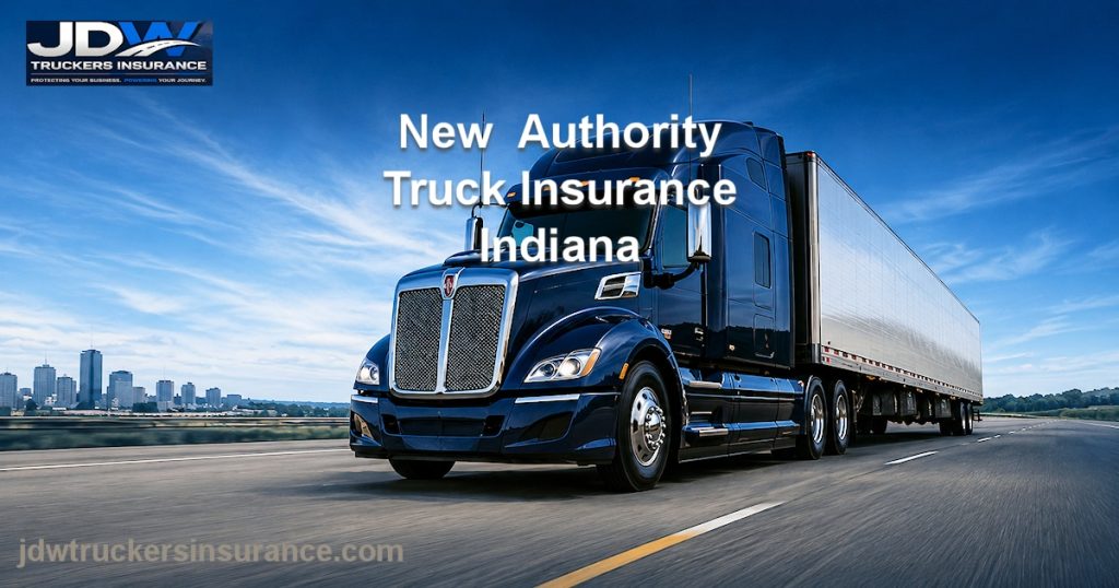 New Authority Truck Insurance Lawrence, Indiana